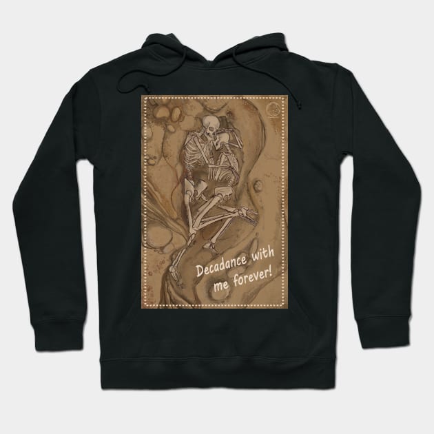 Decadance with me forever Hoodie by jonesylium